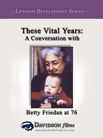 These Vital Years: A Conversation with Betty Friedan at 76