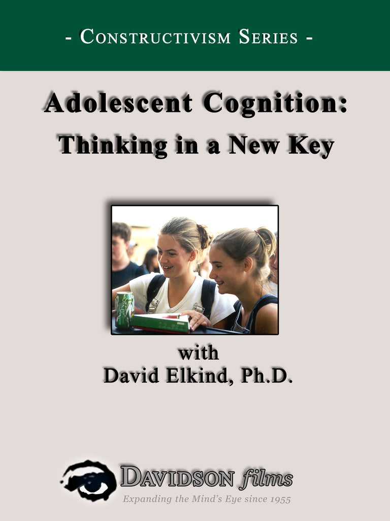 Adolescent Cognition: Thinking in a New Key With David Elkind, Ph.D.