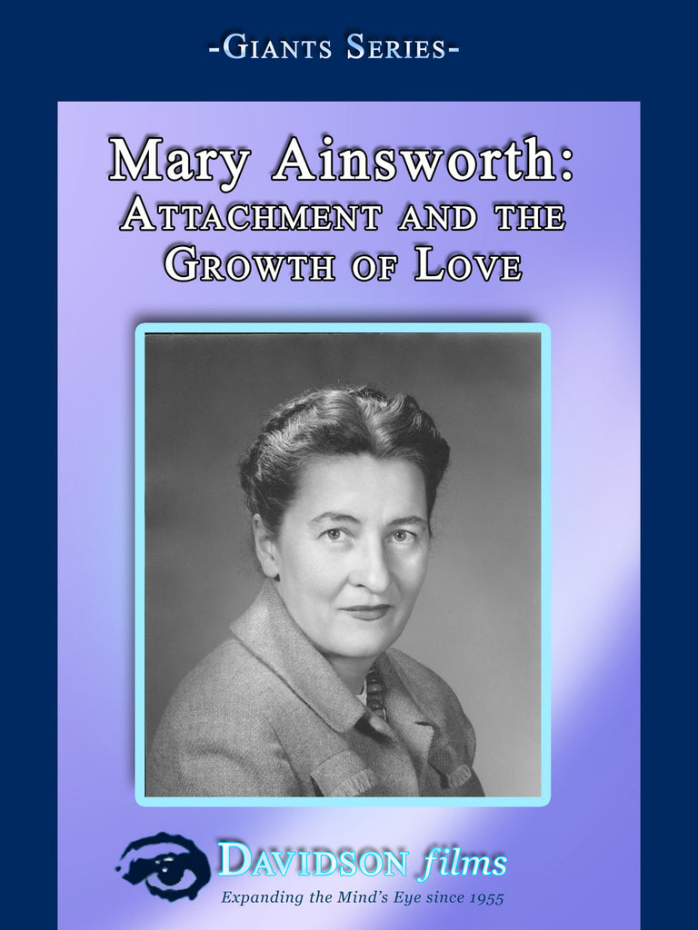 Mary Ainsworth: Attachment and the Growth of Love With Robert