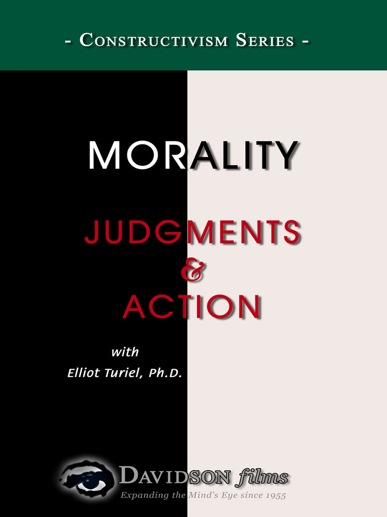 Morality: Judgments and Action With Elliot Turiel, Ph.D.