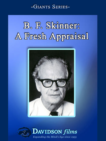 B. F. Skinner: A Fresh Appraisal With Murray Sidman, Ph.D.