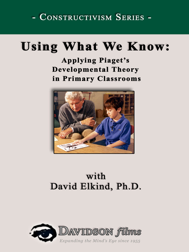 Using What We Know: Applying Piaget's Developmental Theory With David Elkind, Ph.D.