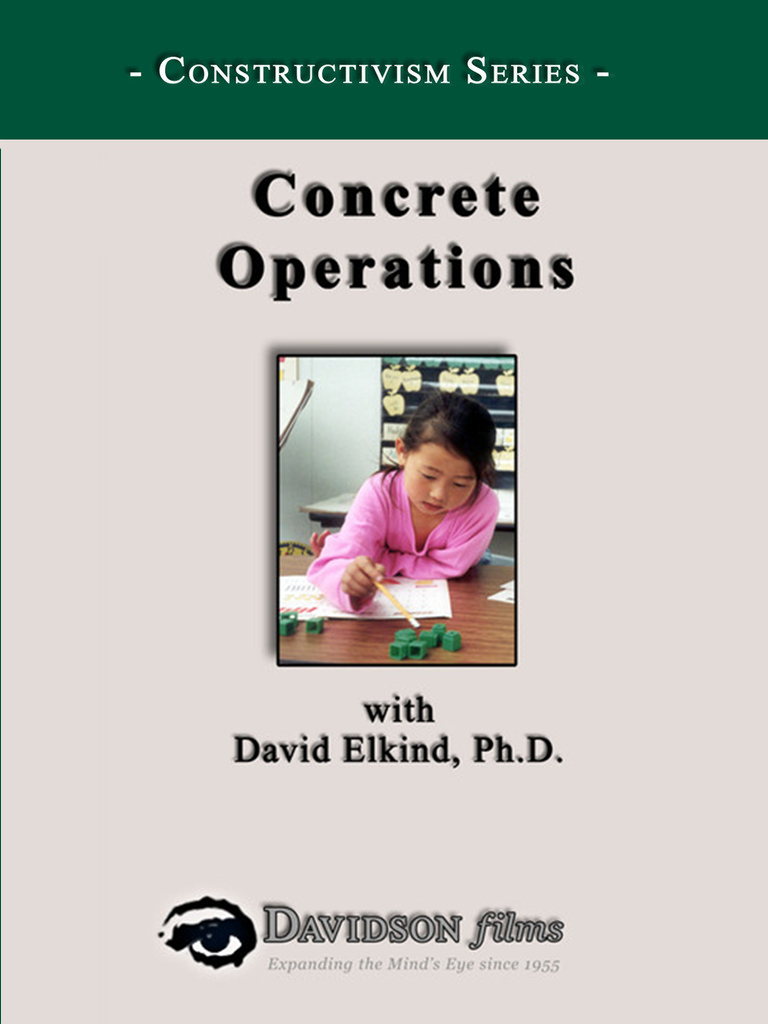 Concrete Operations With David Elkind Ph.D. Davidson Films